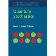 Quantum Stochastics by Chang, Mou-Hsiung, 9781107069190