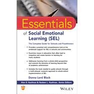 Essentials of Social Emotional Learning (SEL) The Complete Guide for Schools and Practitioners by Black, Donna Lord; Kaufman, Alan S.; Kaufman, Nadeen L., 9781119709190