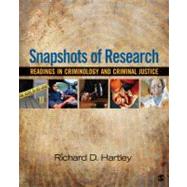 Snapshots of Research : Readings in Criminology and Criminal Justice by Richard D. Hartley, 9781412989190