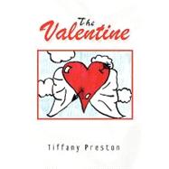 The Valentine by Preston, Tiffany, 9781441529190