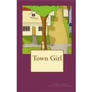Town Girl by Lambert, Kimberly; Caza, Sheila, 9781453889190