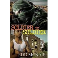Soldier to Soldier by McNair, Edd, 9781512359190