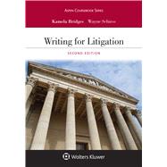 Writing for Litigation by Bridges, Kamela; Schiess, Wayne, 9781543809190