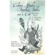 Clever Maids, Fearless Jacks, and a Cat by Best, Anita; Lovelace, Martin; Greenhill, Pauline; Blair, Graham, 9781607329190