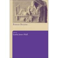 Roman Berytus: Beirut in Late Antiquity by Hall,Linda Jones, 9780415289191