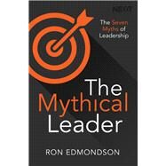 The Mythical Leader by Edmondson, Ron, 9780718089191