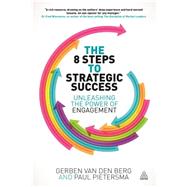 The 8 Steps to Strategic Success by Van Den Berg, Gerben; Pietersma, Paul, 9780749469191