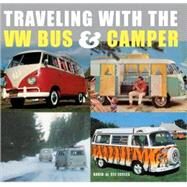 Traveling With the Vw Bus & Camper by Eccles, David; Eccles, Cee, 9780789209191