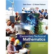 Elementary Technical Mathematics by Ewen, Nelson, 9781285199191