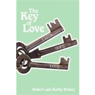 The Key of Love by Kelsey, Robert, 9781440149191