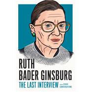 Ruth Bader Ginsburg: The Last Interview and Other Conversations by MELVILLE HOUSE, 9781612199191