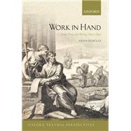 Work in Hand Script, Print, and Writing, 1690-1840 by Douglas, Aileen, 9780198789192