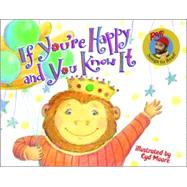 If You're Happy and You Know It by Raffi; Moore, Cyd, 9780375829192