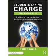 Students Taking Charge in Grades 6-12 by Sulla, Nancy, 9780415349192