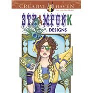 Creative Haven Steampunk Designs Coloring Book by Noble, Marty, 9780486499192