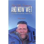 Fat, Fifty, Freezing... and Now Wet by Andy Styles, 9781035849192