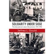 Solidarity Under Siege by Gould, Jeffrey L., 9781108419192