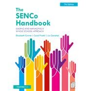 The SENCo Handbook: Leading and Managing a Whole School Approach by Cowne; Elizabeth, 9781138599192