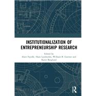 Institutionalization of Entrepreneurship Research by Fayolle, Alain; Landstrom, Hans; Gartner, William B.; Berglund, Karin, 9780367519193