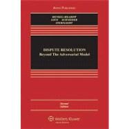 Dispute Resolution : Beyond the Adversarial Model by Menkel-Meadow, Carrie J; Love, Lela Porter; Schneider, Andrea Kupfer; Sternlight, Jean R, 9780735589193