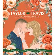 Taylor & Travis An Unofficial Coloring Book Celebration of the Most Epic Romance Ever by Unknown, 9780785849193