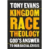 Kingdom Race Theology by Tony Evans, 9780802429193
