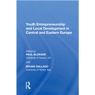 Youth Entrepreneurship and Local Development in Central and Eastern Europe by Dallago,Bruno, 9780815399193