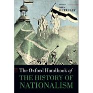 The Oxford Handbook of the History of Nationalism by Breuilly, John, 9780199209194