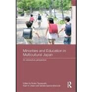 Minorities and Education in Multicultural Japan : An Interactive Perspective by Tsuneyoshi, Ryoko; Okano, Kaori H.; Boocock, Sarane, 9780203849194