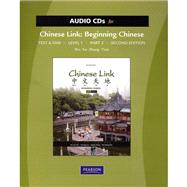 Audio CDs for Chinese Link Beginning Chinese (2nd edition), Text & Student Activities Manual, Traditional & Simplified Character Versions, Level 1/Part 2 by Wu, Sue-mei; Yu, Yueming; Zhang, Yanhui; Tian, Weizhong, 9780205829194