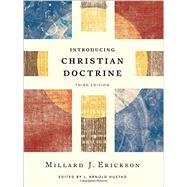 Introducing Christian Doctrine by Erickson, Millard J.; Hustad, L. Arnold, 9780801049194