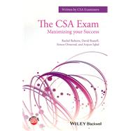 The CSA Exam Maximizing your Success by Roberts, Rachel; Russell, David; Ormerod, Simon; Iqbal, Anjum, 9781119079194