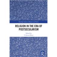 Religion in the Era of Postsecularism by Okeja, Uchenna, 9781138339194