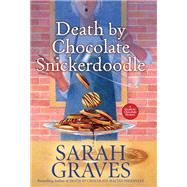 Death by Chocolate Snickerdoodle by Graves, Sarah, 9781496729194
