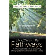 Empowering Pathways by Harrison, Barbara Smith, 9781512799194