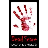 Dead Scare by Demello, David, 9781598009194
