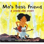 Mo's Best Friend A Stone-Age Story by Marzo, Bridget, 9781915659194