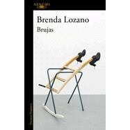 Brujas / Witches by Lozano, Brenda, 9786073189194