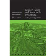 Pension Funds and Sustainable Investment Challenges and Opportunities by Mitchell, Olivia; Hammond, P. Brett; Maurer, Raimond, 9780192889195