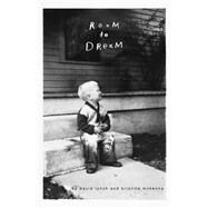 Room to Dream by LYNCH, DAVIDMCKENNA, KRISTINE, 9780399589195
