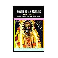 South Asian Folklore: An Encyclopedia by Claus,Peter;Claus,Peter, 9780415939195