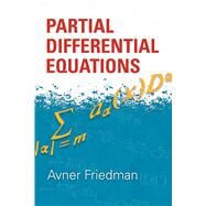 Partial Differential Equations by Friedman, Avner, 9780486469195