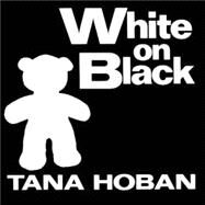 WHI ON BLK                 BB by HOBAN TANA, 9780688119195
