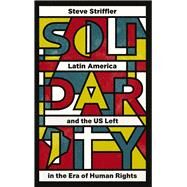 Solidarity by Striffler, Steve, 9780745399195