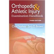 Orthopedic & Athletic Injury Examination Handbook by Starkey, Chad; Brown, Sara D., 9780803639195