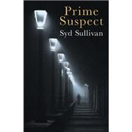 Prime Suspect by Sullivan, Syd, 9781480879195