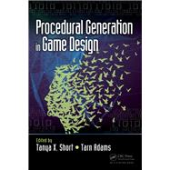 Procedural Generation in Game Design by Short; Tanya X., 9781498799195
