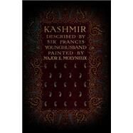 Kashmir by Younghusband, Francis, Sir; Molyneux, E., 9781523439195