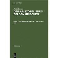 Der Aristotelismus Im I. Und II. Jh. N.chr by Moraux, Paul, 9783110099195