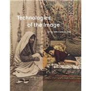 Technologies of the Image by Roxburgh, David J.; McWilliams, Mary; Emami, Farshid (CON); McWilliams, Mary (CON); Schwerda, Mira Xenia (CON), 9780300229196
